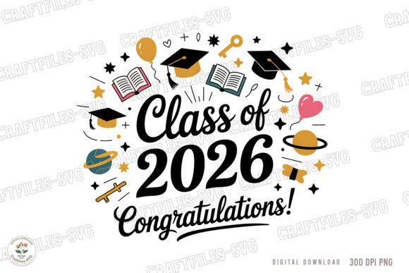 Class of 2026 Design: Celebrate with Graduation 2026 Graphics